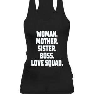 WOMAN MOTHER SISTER BOSS LOVE SQUAD SHIRT ALLY LOVE CAWT black front.jpg
