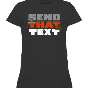 SEND THAT TEXT SHIRT Cincinnati Bengals CAWTS black front.jpg