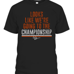LOOKS LIKE WE'RE GOING TO THE CHAMPIONSHIP SHIRT EVAN MCPHERSON Cincinnati Bengals CABT black front.jpg