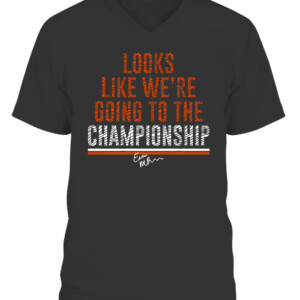 LOOKS LIKE WE'RE GOING TO THE CHAMPIONSHIP SHIRT EVAN MCPHERSON Cincinnati Bengals CAVN black front.jpg