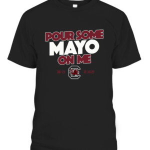 POUR SOME MAYO ON ME SHIRT South Carolina Gamecocks CABT black front.jpg