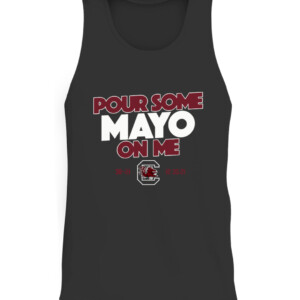 POUR SOME MAYO ON ME SHIRT South Carolina Gamecocks