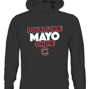 POUR SOME MAYO ON ME SHIRT South Carolina Gamecocks CAUH black front.jpg