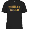 GOOD AS GOULD SHIRT ROBBIE GOULD San Francisco 49ers CABT black front.jpg