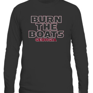 GEORGIA BURN THE BOATS SHIRT GEORGIA BULLDOGS CALS black front.jpg