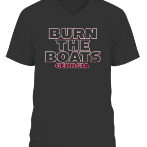 GEORGIA BURN THE BOATS SHIRT GEORGIA BULLDOGS CAVN black front.jpg