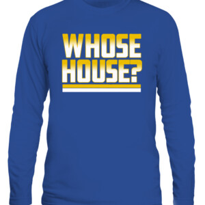 WHOSE HOUSE SHIRT LOS ANGELES RAMS CALS royal front.jpg