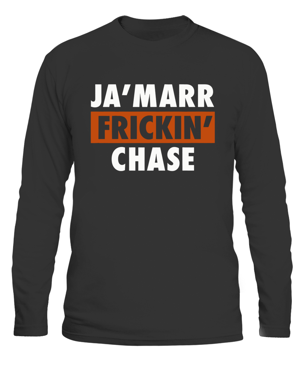 Ja'marr Chase Cincinnati Bengals Ja'marr Frickin' Chase shirt