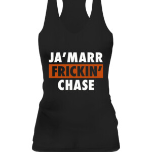 JA'MARR FRICKIN' CHASE SHIRT Cincinnati Bengals Shirt Ja'Marr Chase CAWT black front.jpg