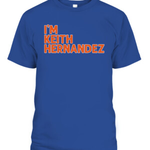 I'M KEITH HERNANDEZ QUOTE SHIRT New York Mets CAPT royal front.jpg