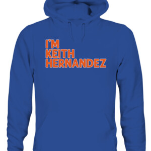 I'M KEITH HERNANDEZ QUOTE SHIRT New York Mets CAUH royal front.jpg