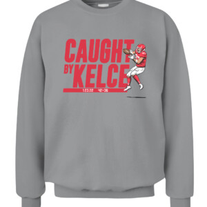 CAUGHT BY KELCE SHIRT TRAVIS KELCE Kansas City Chiefs CACS sport grey front.jpg