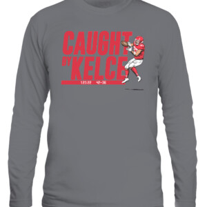 CAUGHT BY KELCE SHIRT TRAVIS KELCE Kansas City Chiefs CALS graphite heather front.jpg