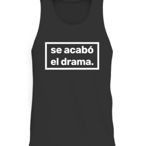73b36a3763Se acabo el drama Shirt The drama is over para hombres y mujeres Camiseta BEN AFFLECK HAS A NEW MINDSET, WEARS T SHIRT THAT READS ‘SE ACABÓ EL DRAMA’167b9cded98d3d21a8a5 CATT black front.jpg