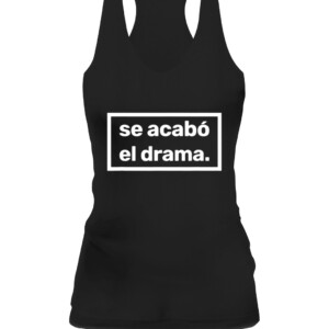 Se acabo el drama Shirt The drama is over para hombres y mujeres Camiseta BEN AFFLECK HAS A NEW MINDSET, WEARS T SHIRT THAT READS ‘SE ACABÓ EL DRAMA’ CAWT black front.jpg