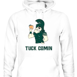 TUCK COMIN SHIRT Michigan State Spartans CAUH white front.jpg