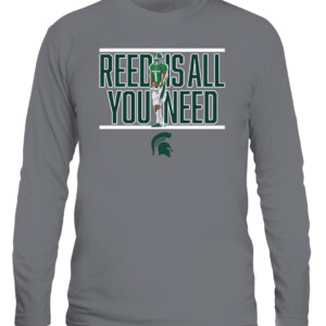 REED IS ALL YOU NEED SHIRT JAYDEN REED Michigan State Spartans CALS graphite heather front.jpg