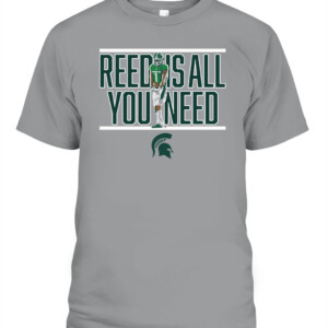 REED IS ALL YOU NEED SHIRT JAYDEN REED Michigan State Spartans CAPT sport grey front.jpg