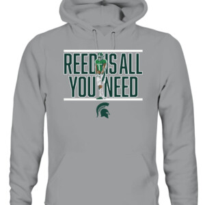 REED IS ALL YOU NEED SHIRT JAYDEN REED Michigan State Spartans CAUH sport grey front.jpg