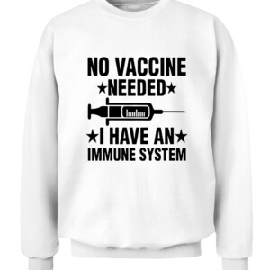 NO VACCINE NEEDED I HAVE AN IMMUNE SYSTEM SHIRT Laurence Fox CACS white front.jpg