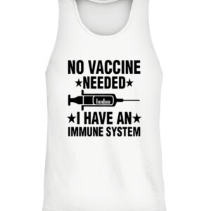 NO VACCINE NEEDED I HAVE AN IMMUNE SYSTEM SHIRT Laurence Fox CATT white front.jpg