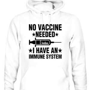 NO VACCINE NEEDED I HAVE AN IMMUNE SYSTEM SHIRT Laurence Fox CAUH white front.jpg