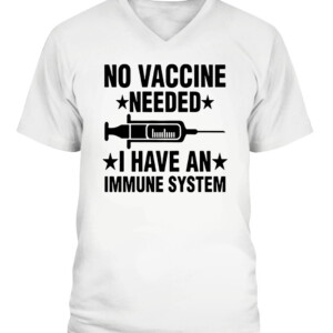 NO VACCINE NEEDED I HAVE AN IMMUNE SYSTEM SHIRT Laurence Fox CAVN white front.jpg