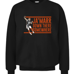 JA'MARR DOWN THERE SOMEWHERE SHIRT Joe Burrow Cincinnati Bengals CACS black front.jpg