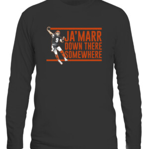 JA'MARR DOWN THERE SOMEWHERE SHIRT Joe Burrow Cincinnati Bengals CALS black front.jpg