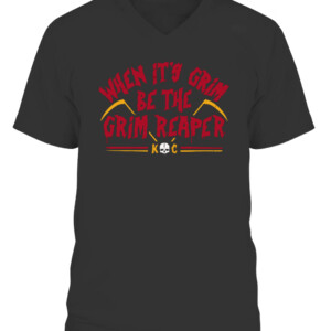WHEN IT'S GRIM, BE THE GRIM REAPER SHIRT Kansas City Chiefs Patrick Mahomes CAVN black front.jpg