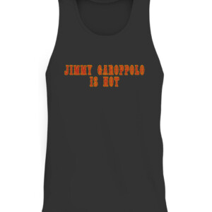 JIMMY GAROPPOLO IS HOT SHIRT JIMMY GAROPPOLO San Francisco 49ers CATT black front.jpg
