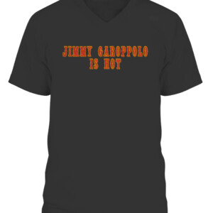 JIMMY GAROPPOLO IS HOT SHIRT JIMMY GAROPPOLO San Francisco 49ers CAVN black front.jpg
