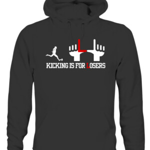 KICK IS FOR LOSERS SHIRT