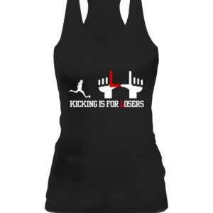 KICK IS FOR LOSERS SHIRT