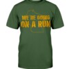 GOING ON A RUN SHIRT Aaron Rodgers Green Bay Packers Shirt
