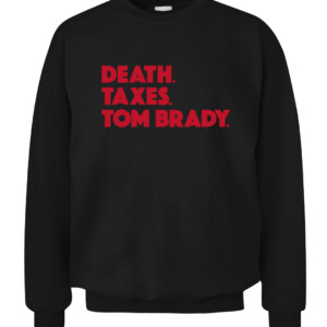 DEATH. TAXES. TOM BRADY. SHIRT Tom Brady Tampa Bay Buccaneers CACS black front.jpg