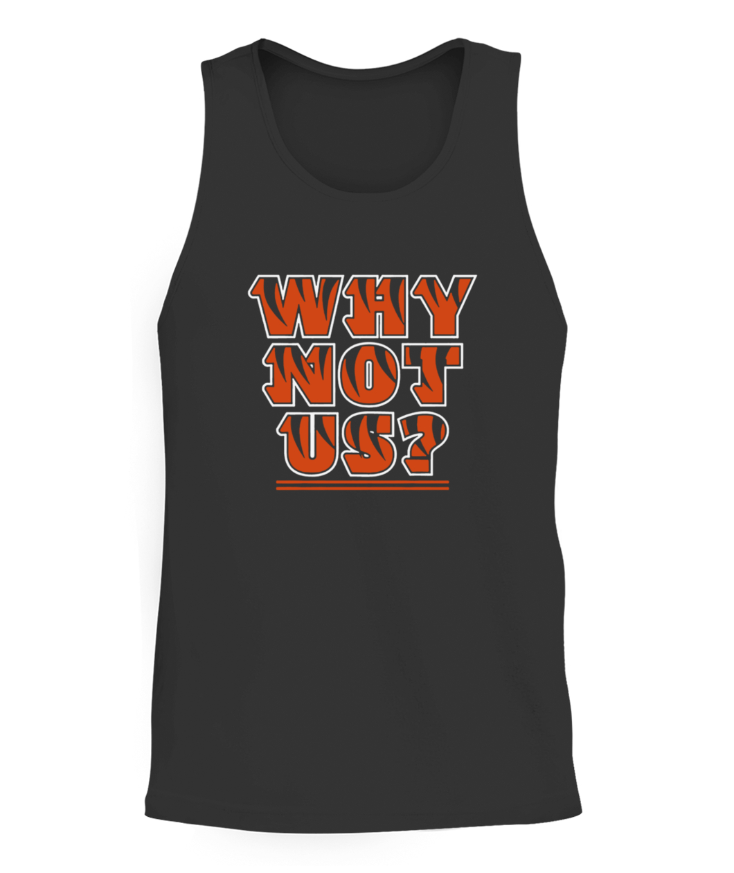 CINCINNATI WHY NOT US SHIRT Cincinnati Bengals CINCINNATI WHY NOT US SHIRT Cincinnati Bengals