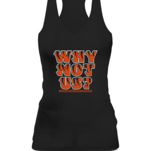 CINCINNATI WHY NOT US SHIRT Cincinnati Bengals CAWT black front.jpg