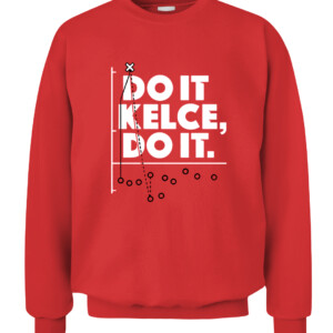 DO IT KELCE, DO IT SHIRT TRAVIS KELCE Kansas City Chiefs CACS red front.jpg