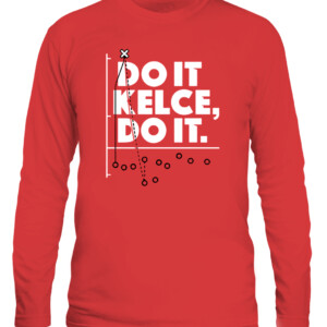 DO IT KELCE, DO IT SHIRT TRAVIS KELCE Kansas City Chiefs CALS red front.jpg