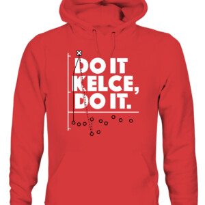 DO IT KELCE, DO IT SHIRT TRAVIS KELCE Kansas City Chiefs CAUH red front.jpg