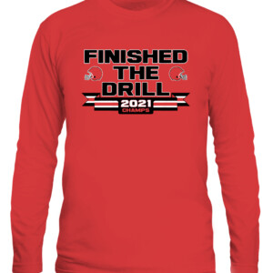 FINISHED THE DRILL SHIRT Georgia Bulldogs College Football Playoff 2021 National Champions CALS red front.jpg