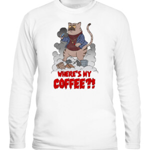 CATZILLA WHERE MY COFFEE SHIRT Big Cat Dan Katz CALS white front.jpg