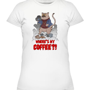 CATZILLA WHERE MY COFFEE SHIRT Big Cat Dan Katz CAWTS white front.jpg