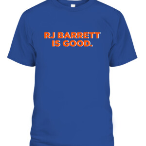 RJ BARRETT IS GOOD SHIRT New York Knicks CABT royal front.jpg