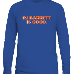 RJ BARRETT IS GOOD SHIRT New York Knicks CALS royal front.jpg