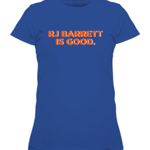 RJ BARRETT IS GOOD SHIRT New York Knicks CAWTS royal front.jpg