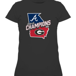 2021 State of Champions T Shirt Georgia Bulldogs Atlanta Braves CAWTS black front.jpg