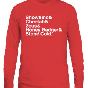 SHOWTIME & CHEETAH & ZEUS & HONEY BADGER & STONE COLD SHIRT Patrick Mahomes Tyreek Hill Travis Kelce Tyrann Mathieu Chris Jones Kansas City Chiefs CALS red front.jpg