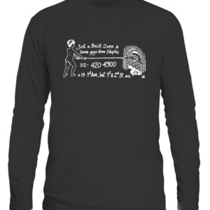 Just A Brick Oven & Some Gúy From Naples Lil’ Frankie’s T Shirt APPAREL, CLOTHING, GRAPHIC T SHIRTS, ITALIAN, LIL' FRANKIE'S, NEAPOLITAN PIZZA, NEIGHBORHOOD SPOT, NEW YORK, NYC, CALS black front.jpg